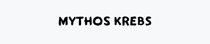 Mythos Krebs